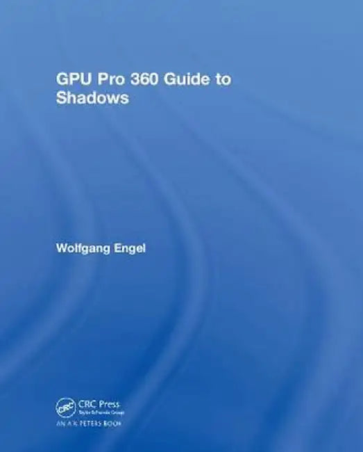 Gpu Pro 360 Guide to Shadows by Wolfgang Engel