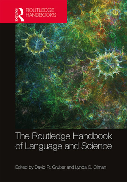 The Routledge Handbook of Language and Science by Seemungal, Nadia