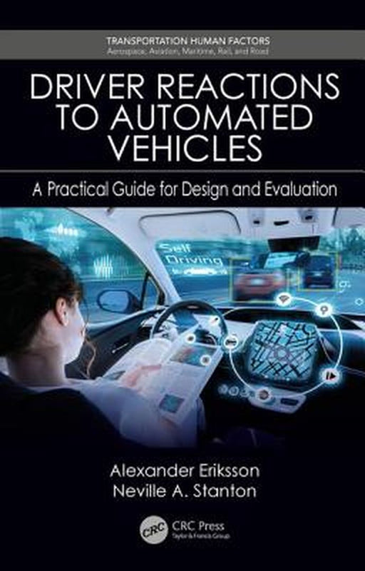 Driver Reactions to Automated Vehicles:A Practical Guide for Design and Evaluation by Eriksson