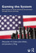 Gaming the System: Nine Games to Teach American Government Through Active Learning by Alexander H Cohen