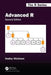 Advanced R, Second Edition by Hadley Wickham