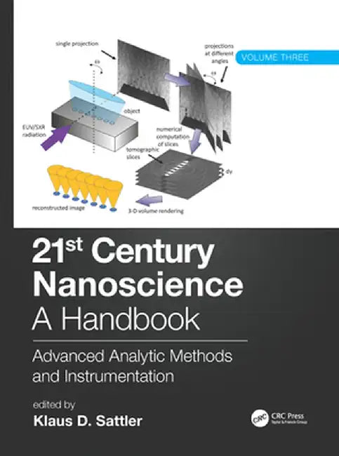 21st Century Nanoscience - A Handbook: Advanced Analytic Methods and Instrumentation (Volume 3) by Klaus D. Sattler