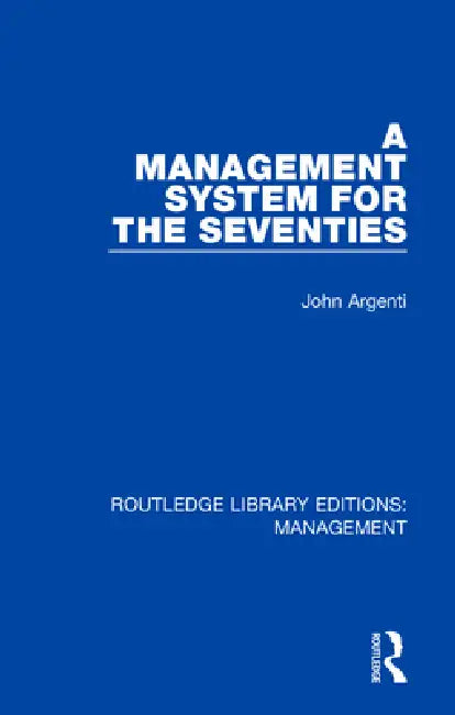 A Management System for the Seventies by John Argenti