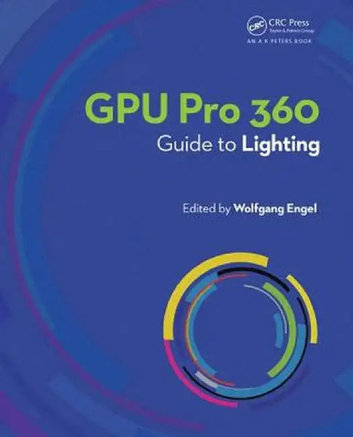 Gpu Pro 360 Guide to Lighting by Wolfgang Engel