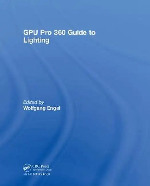 Gpu Pro 360 Guide to Lighting by Wolfgang Engel
