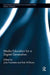 Media Education for a Digital Generation by Julie Frechette