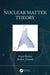 Nuclear Matter Theory by Omar Benhar
