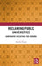 Reclaiming Public Universities: Comparative Reflections for Reforms by Manisha Priyam