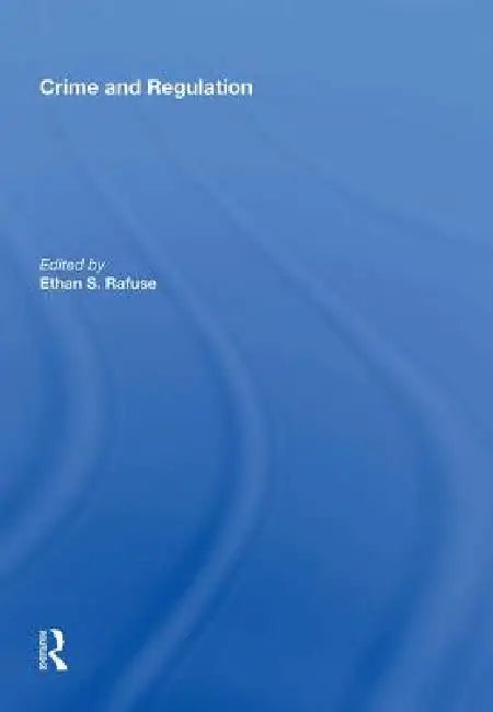 Crime and Regulation by Fiona Haines