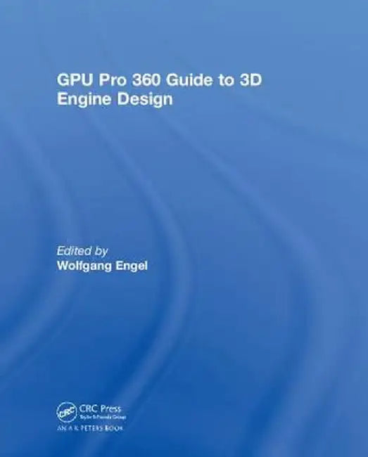 Gpu Pro 360 Guide to 3D Engine Design by Wolfgang Engel