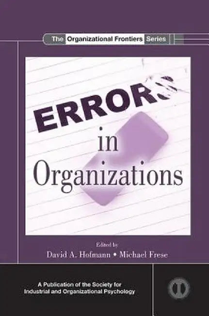 Errors in Organizations by David A. Hofmann