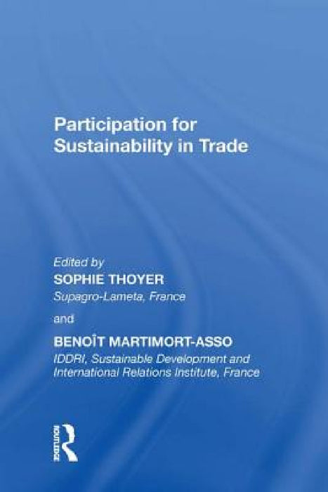 Participation for Sustainability in Trade by Sophie Thoyer, Benoît Martimort-Asso