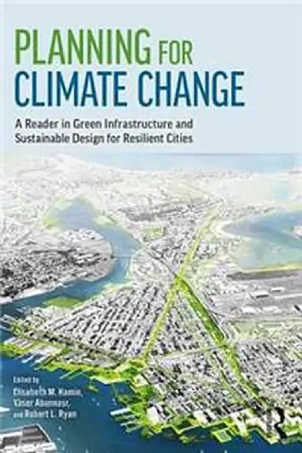 Planning for Climate Change by E.M.Hamin Infield