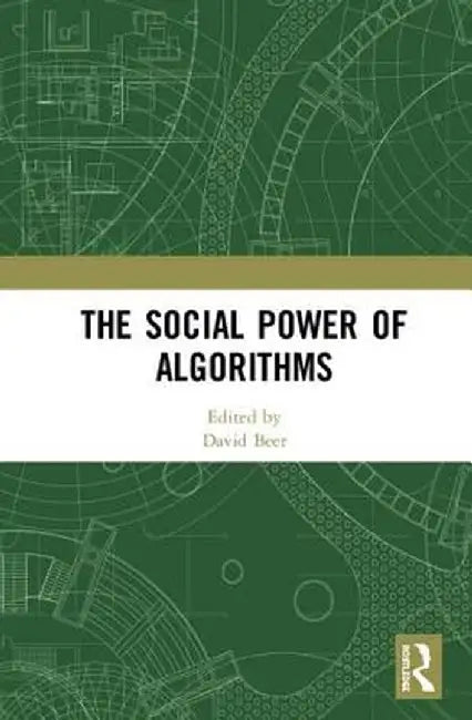 The Social Power of Algorithms by David Beer