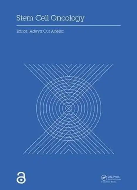 Stem Cell Oncology: Proceedings of the International Stem Cell and Oncology Conference (Iscoc, 2017), December 1-2, 2017, Medan, Indonesia by Adeya Adella