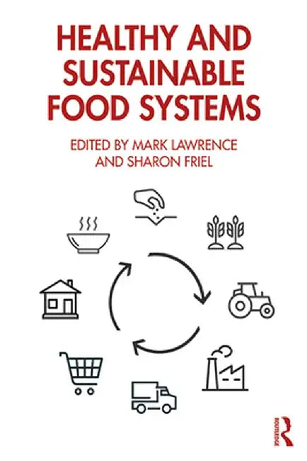 Healthy and Sustainable Food Systems by Lawrence, Mark