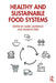 Healthy and Sustainable Food Systems by Lawrence, Mark