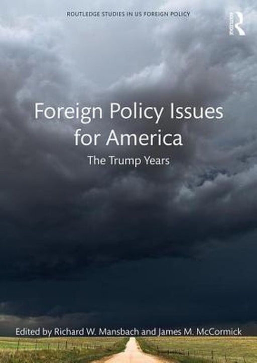 Foreign Policy Issues for America:The Trump Years by Mansbach