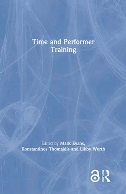 Time and Performer Training by Mark Evans