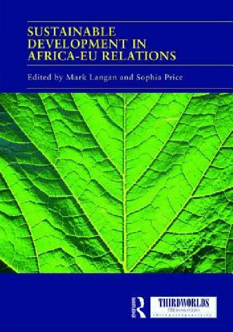 Sustainable Development in Africa-EU Relations by Mark Langan