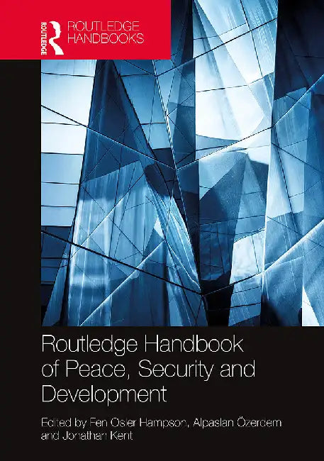 Routledge Handbook of Peace Security and Development by Ozerdem Alpaslan