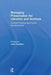 Managing Preservation for Libraries and Archives: Current Practice and Future Developments by John Feather