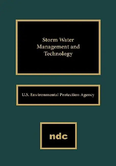 Storm Water Management and Technology by Us Environmental Protection Agency
