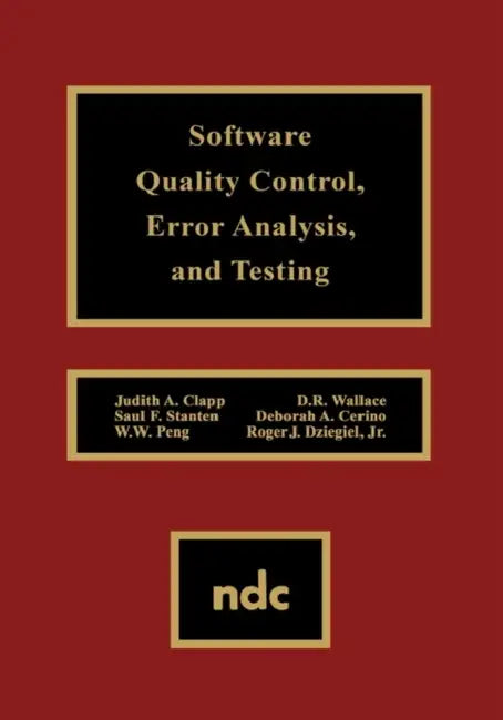 Software Quality Control, Error, Analysis by Judith Clapp, Saul F. Stanten, W. W. Peng