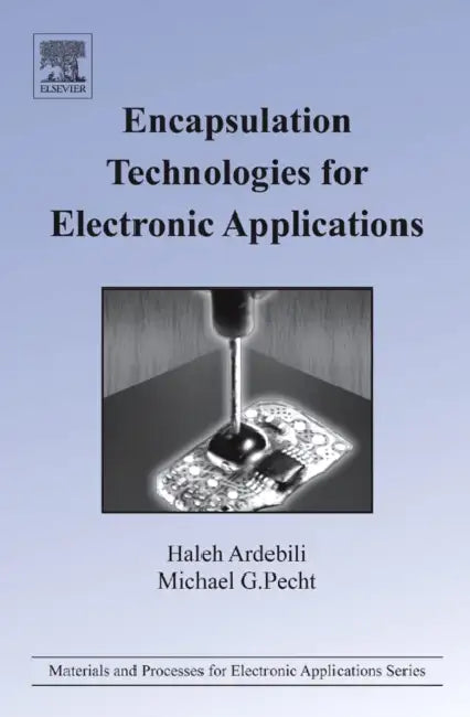 Encapsulation Technologies for Electronic Applications by Haleh Ardebili