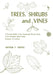 Trees, Shrubs, and Vines: A Pictorial Guide to the Ornamental Woody Plants of the Northeastern United States Exclusive of Conifers by Arthur T. Viertel