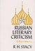 Russian Literary Criticism: A Short History by R. H. Stacy