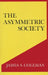 The Asymmetric Society by James S. Coleman