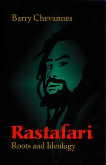 Rastafari: Roots and Ideology by Barry Chevannes