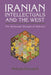 Iranian Intellectuals and the West: The Tormented Triumph of Nativism by Mehrzad Boroujerdi
