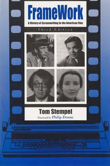 Framework: A History of Screenwriting in the American Film by Tom Stempel