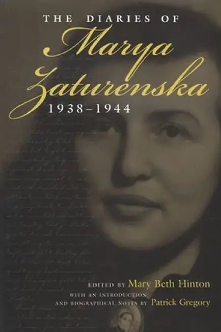 The Diaries of Marya Zaturenska, 1938-1944 by Mary Beth Hinton