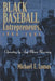 Black Baseball Entrepreneurs, 1860-1901: Operating by Any Means Necessary by Michael Lomax