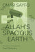 Allah's Spacious Earth by Omar Sayfo