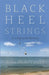 Black Heel Strings: A Choptank Memoir by Robin Michel Caudell