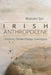 Irish Anthropocene: Literature, Climate Change, Sovereignty by Malcolm Sen