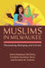 Muslims in Milwaukee: Placemaking, Belonging, and Activism by Anna Mansson McGinty, Caroline Seymour-Jorn, Kristin M. Sziarto
