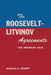The Roosevelt-Litvinov Agreements: The American View by Donald G. Bishop