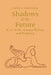 Shadows of the Future: H. G. Wells, Science Fiction, and Prophecy by Patrick Parrinder