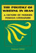 The Politics of Writing in Iran: A History of Modern Persian Literature by Kamran Talattof
