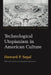 Technological Utopianism in American Culture: Twentieth Anniversary Edition by Howard P. Segal