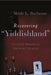 Recovering Yiddishland: Threshold Moments in American Literature by Merle L. Bachman