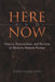 Here and Now: History, Nationalism, and Realism in Modern Hebrew Fiction by Todd Hasak-Lowy