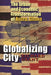 Globalizing City: The Urban and Economic Transformation of Accra, Ghana by Richard Grant