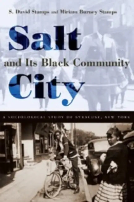 Salt City and its Black Community by S. David Stamps, Miriam Stamps