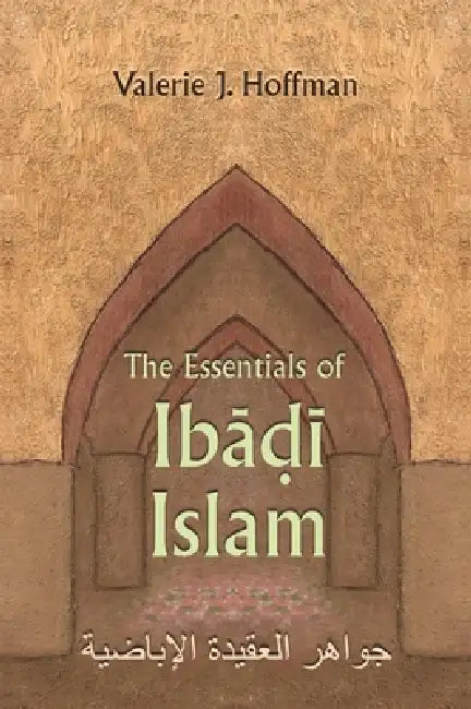 The Essentials of Ibadi Islam by Valerie J. Hoffman